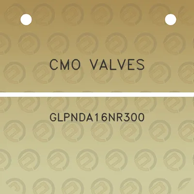 cmo-valves-glpnda16nr300