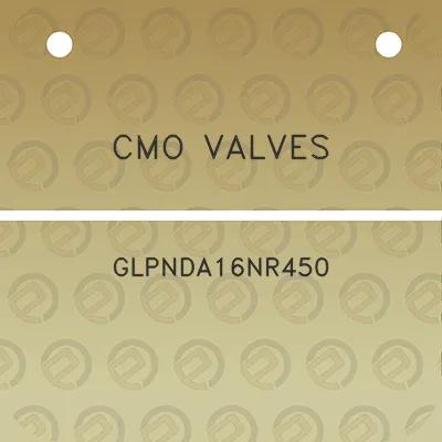 cmo-valves-glpnda16nr450