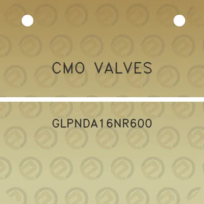 cmo-valves-glpnda16nr600