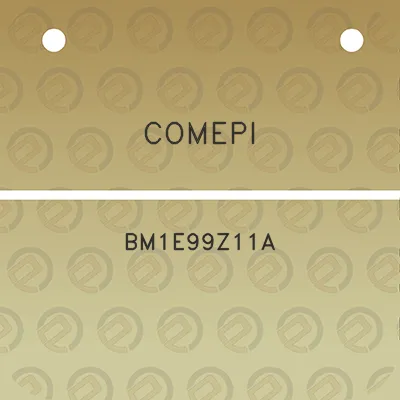 comepi-bm1e99z11a