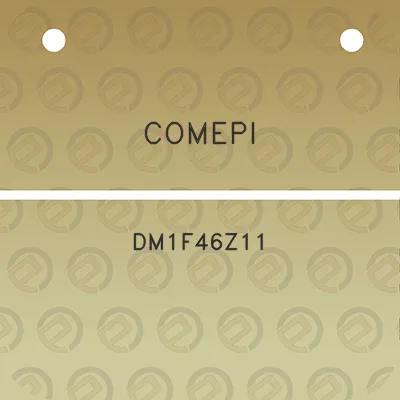 comepi-dm1f46z11