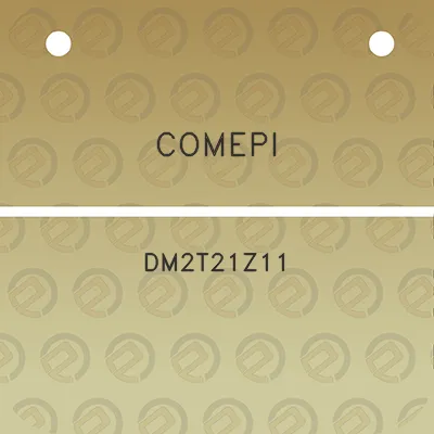 comepi-dm2t21z11