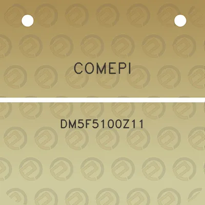 comepi-dm5f5100z11