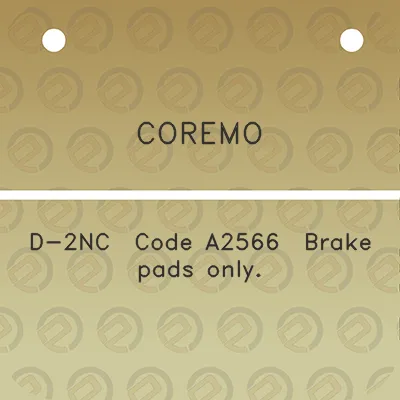 coremo-d-2nc-code-a2566-brake-pads-only