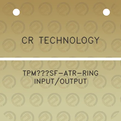 cr-technology-tpmsf-atr-ring-inputoutput