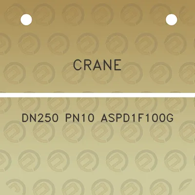 crane-dn250-pn10-aspd1f100g