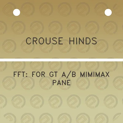 crouse-hinds-fft-for-gt-ab-mimimax-pane