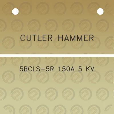 cutler-hammer-5bcls-5r-150a-5-kv