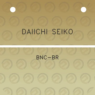 daiichi-seiko-bnc-br