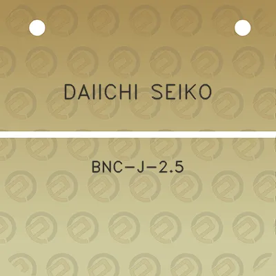 daiichi-seiko-bnc-j-25