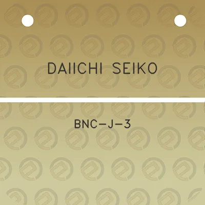 daiichi-seiko-bnc-j-3