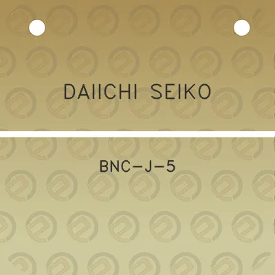 daiichi-seiko-bnc-j-5