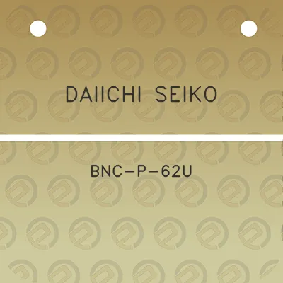 daiichi-seiko-bnc-p-62u