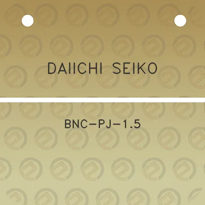 daiichi-seiko-bnc-pj-15