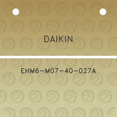 daikin-ehm6-m07-40-027a