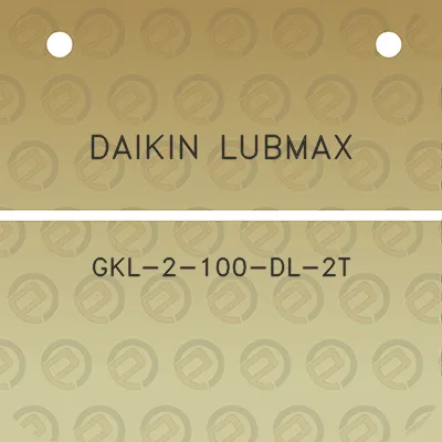 daikin-lubmax-gkl-2-100-dl-2t