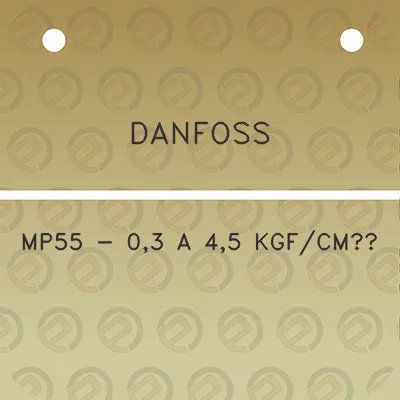 danfoss-mp55-03-a-45-kgfcm2