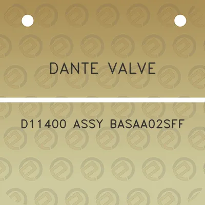 dante-valve-d11400-assy-basaa02sff