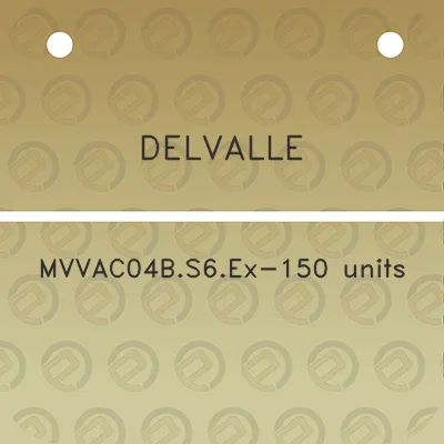 delvalle-mvvac04bs6ex-150-units