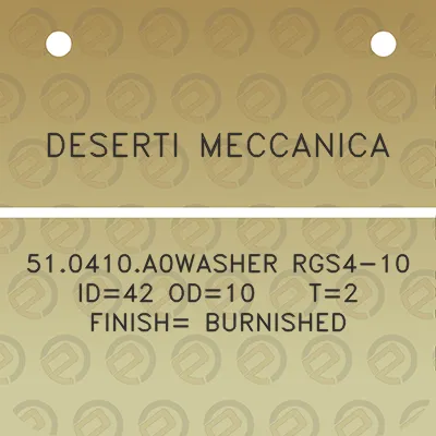 deserti-meccanica-510410a0washer-rgs4-10-id42-od10-t2-finish-burnished