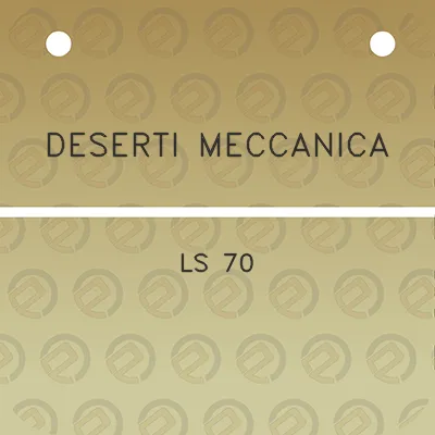 deserti-meccanica-ls-70