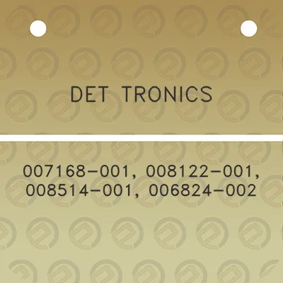 det-tronics-007168-001-008122-001-008514-001-006824-002