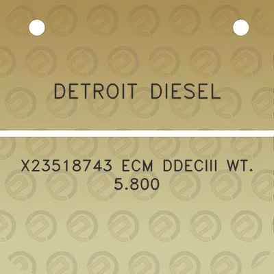 detroit-diesel-x23518743-ecm-ddeciii-wt-5800