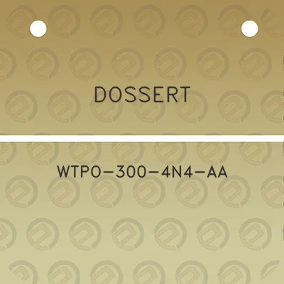 dossert-wtpo-300-4n4-aa