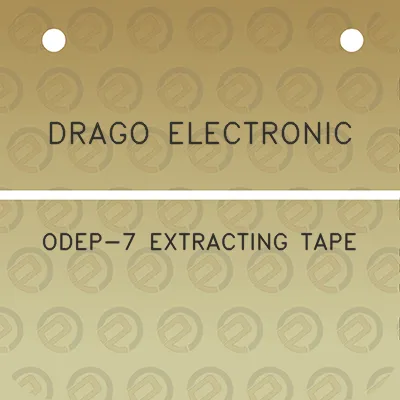 drago-electronic-odep-7-extracting-tape