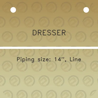 dresser-piping-size-14-line