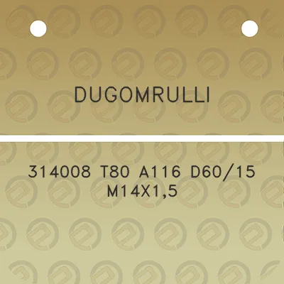 dugomrulli-314008-t80-a116-d6015-m14x15