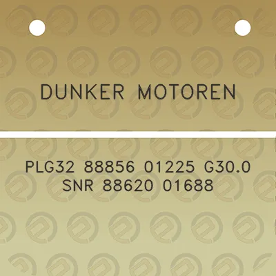 dunker-motoren-plg32-88856-01225-g300-snr-88620-01688