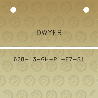 dwyer-628-13-gh-p1-e7-s1