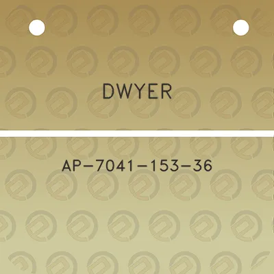 dwyer-ap-7041-153-36