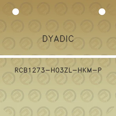 dyadic-rcb1273-h03zl-hkm-p