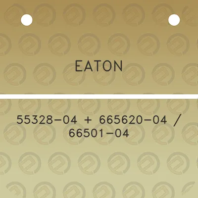 eaton-55328-04-665620-04-66501-04