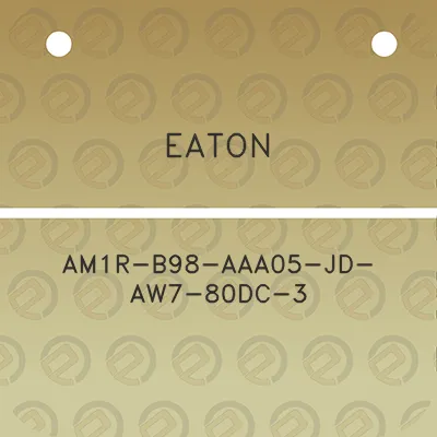 eaton-am1r-b98-aaa05-jd-aw7-80dc-3