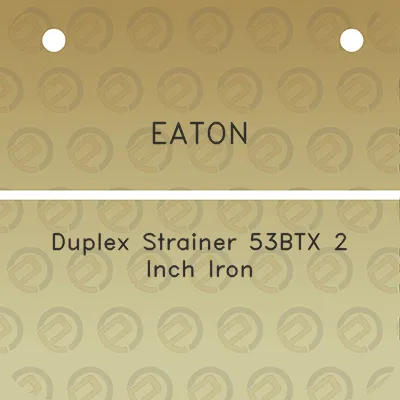 eaton-duplex-strainer-53btx-2-inch-iron