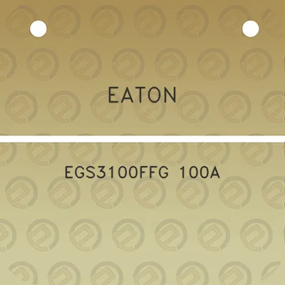 eaton-egs3100ffg-100a