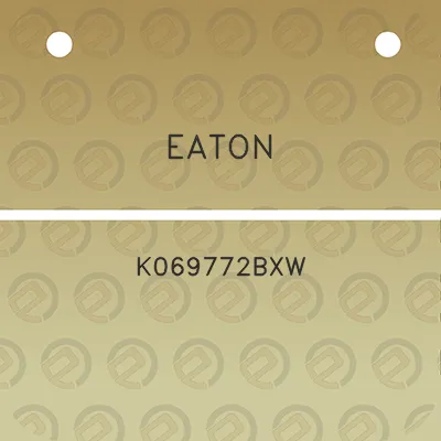 eaton-k069772bxw