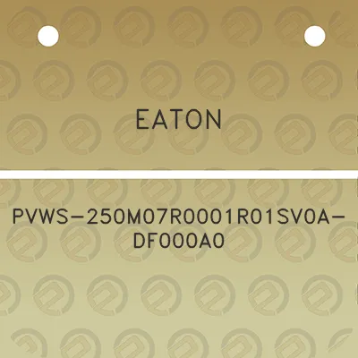 eaton-pvws-250m07r0001r01sv0a-df000a0