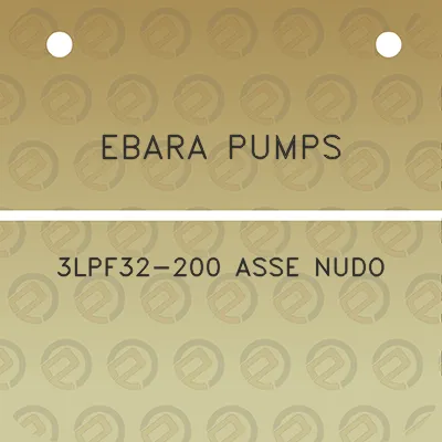 ebara-pumps-3lpf32-200-asse-nudo