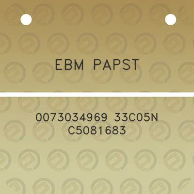 ebm-papst-0073034969-33c05n-c5081683