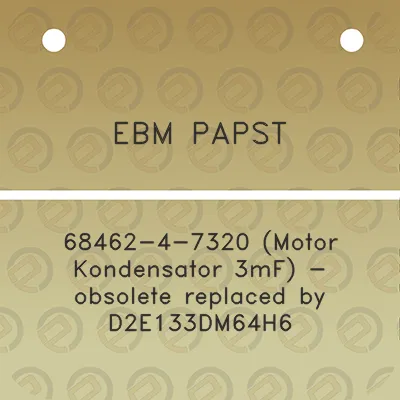 ebm-papst-68462-4-7320-motor-kondensator-3mf-obsolete-replaced-by-d2e133dm64h6