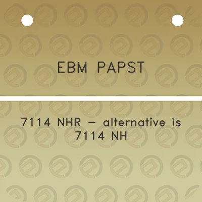 ebm-papst-7114-nhr-alternative-is-7114-nh