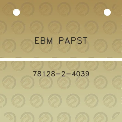 ebm-papst-78128-2-4039