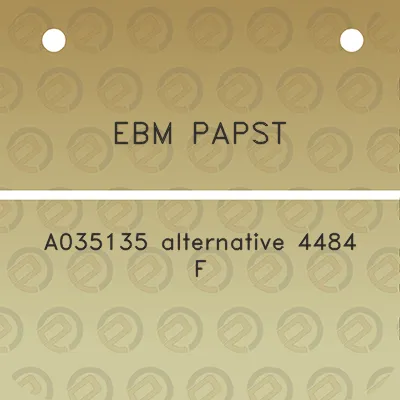 ebm-papst-a035135-alternative-4484-f