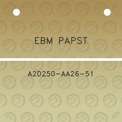 ebm-papst-a2d250-aa26-51