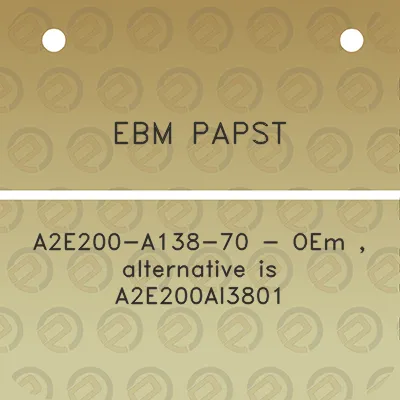 ebm-papst-a2e200-a138-70-oem-alternative-is-a2e200ai3801