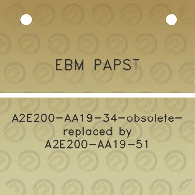 ebm-papst-a2e200-aa19-34-obsolete-replaced-by-a2e200-aa19-51